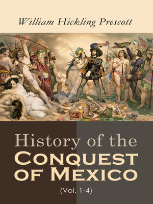 cover image of History of the Conquest of Mexico (Volume 1-4)